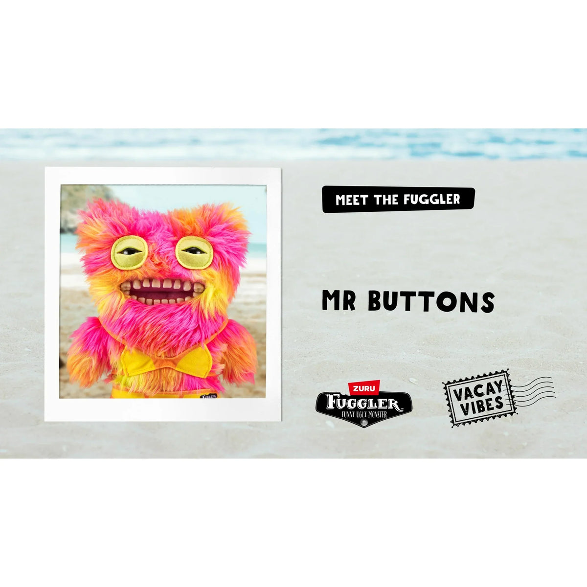 Zuru Fugglers 9 Inch Vacay Vibes - Mr. Buttons
